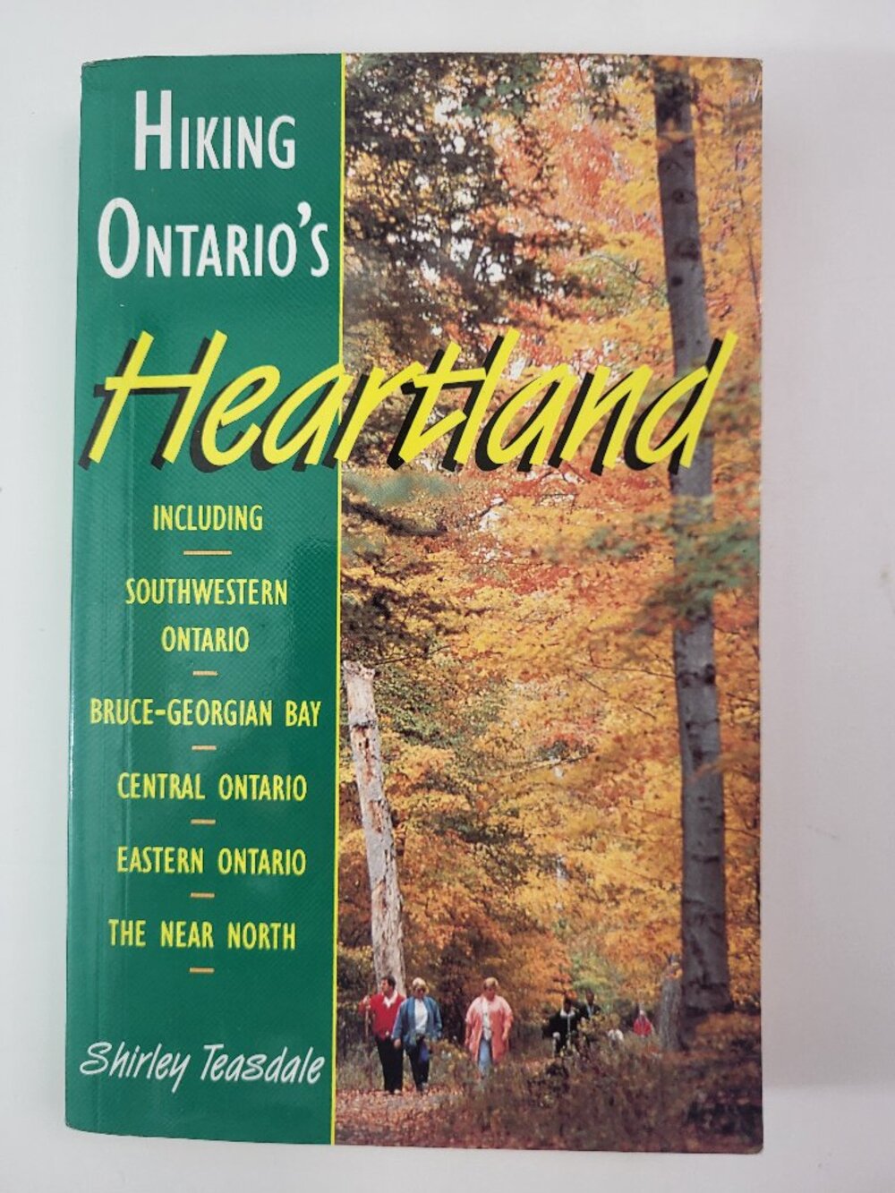 Hiking Ontario's Heartland Shirley Teasdales 1993 Whitecap Books Ontario Trails